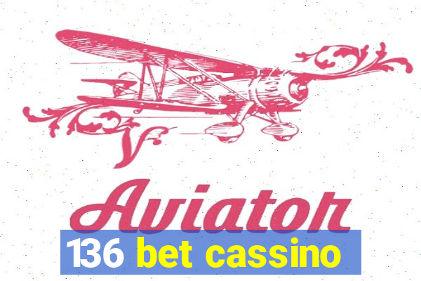 136 bet cassino